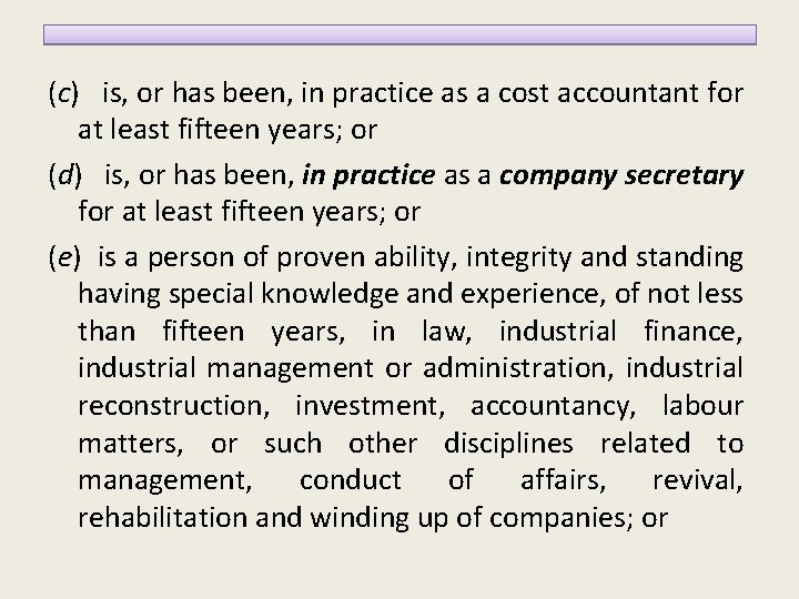 (c) is, or has been, in practice as a cost accountant for at