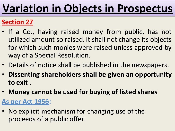Variation in Objects in Prospectus Section 27 • If a Co. , having raised