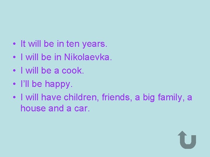  • • • It will be in ten years. I will be in