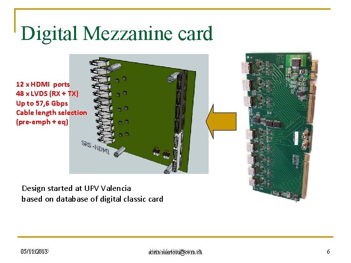 Digital Mezzanine card 12 x HDMI ports 48 x LVDS (RX + TX) Up