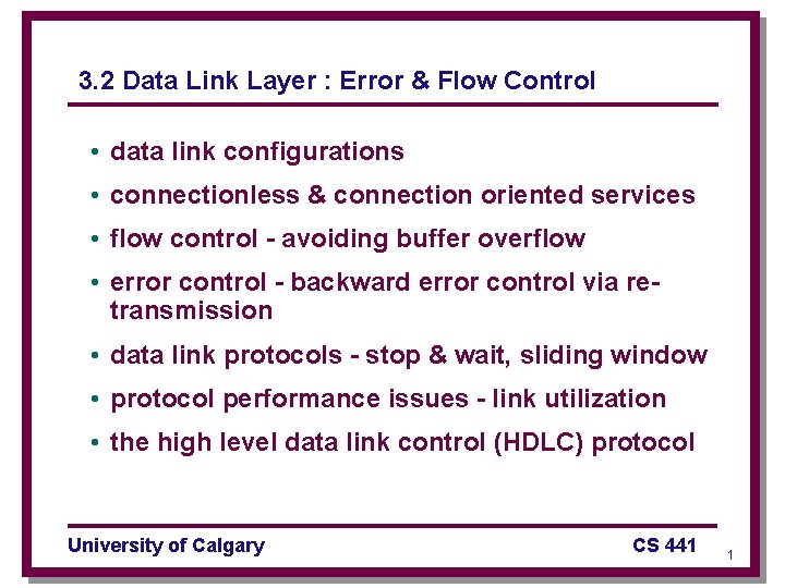 3. 2 Data Link Layer : Error & Flow Control • data link configurations