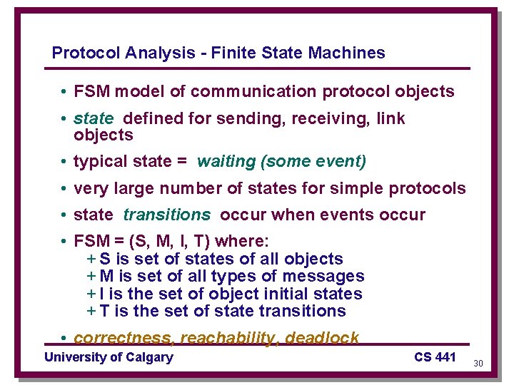 Protocol Analysis - Finite State Machines • FSM model of communication protocol objects •