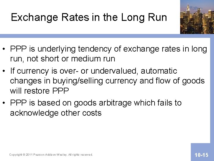 Exchange Rates in the Long Run • PPP is underlying tendency of exchange rates