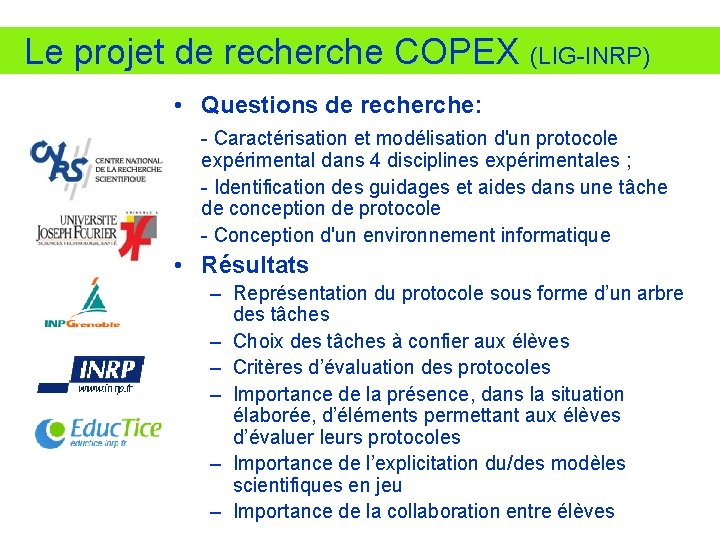 Le projet de recherche COPEX (LIG-INRP) • Questions de recherche: - Caractérisation et modélisation