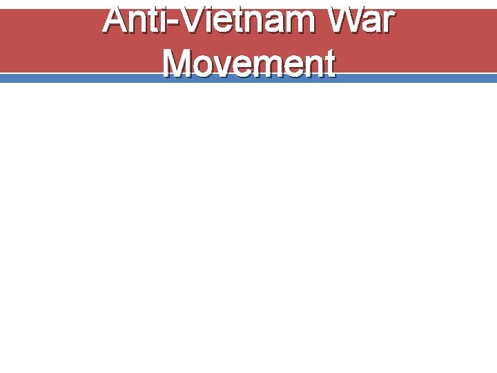 Anti-Vietnam War Movement 