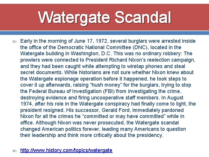 Watergate Scandal Early in the morning of June 17, 1972, several burglars were arrested
