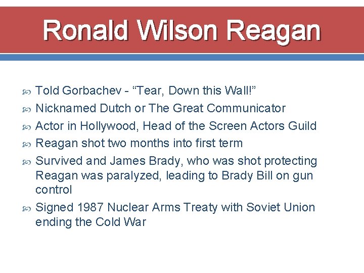 Ronald Wilson Reagan Told Gorbachev - “Tear, Down this Wall!” Nicknamed Dutch or The