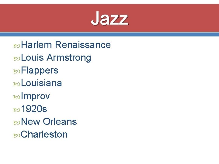 Jazz Harlem Renaissance Louis Armstrong Flappers Louisiana Improv 1920 s New Orleans Charleston 