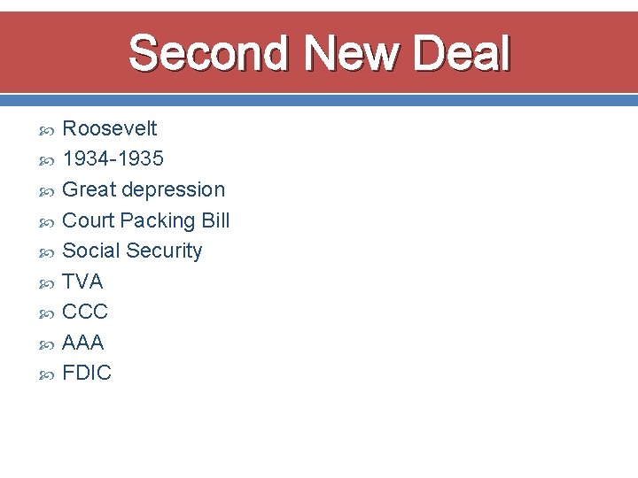 Second New Deal Roosevelt 1934 -1935 Great depression Court Packing Bill Social Security TVA