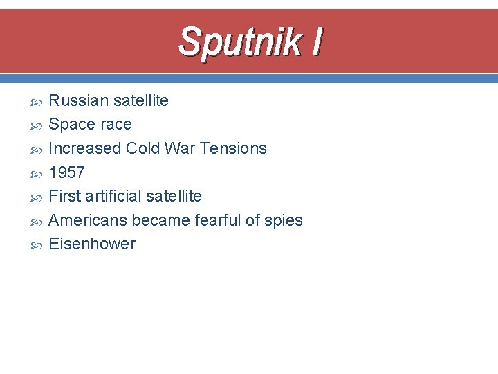 Sputnik I Russian satellite Space race Increased Cold War Tensions 1957 First artificial satellite