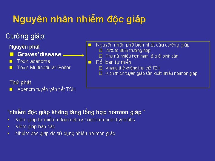 Nguyên nhân nhiễm độc giáp Cường giáp: Nguyên phát n Graves’disease n Toxic adenoma