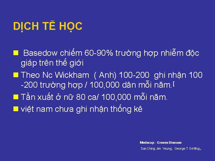 DỊCH TỄ HỌC n Basedow chiếm 60 -90% trường hợp nhiễm độc giáp trên