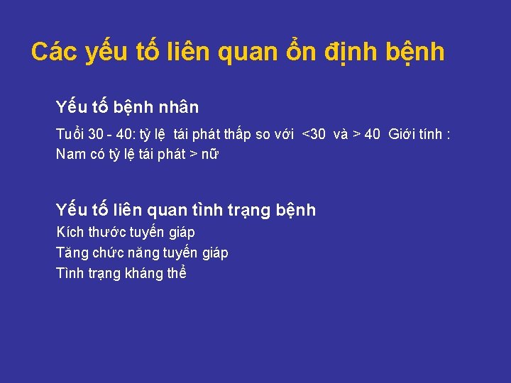 Các yếu tố liên quan ổn định bệnh Yếu tố bệnh nhân Tuổi 30