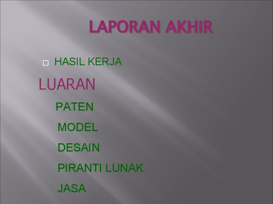 LAPORAN AKHIR � HASIL KERJA LUARAN PATEN MODEL DESAIN PIRANTI LUNAK JASA 