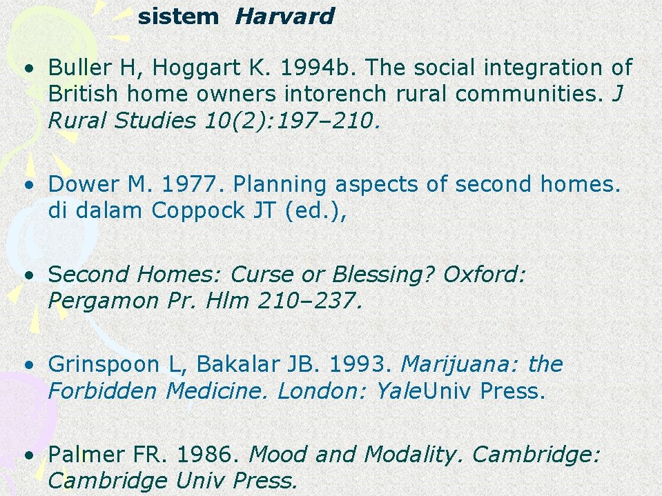 sistem Harvard • Buller H, Hoggart K. 1994 b. The social integration of British