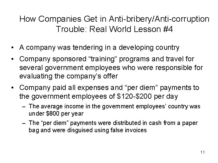 How Companies Get in Anti-bribery/Anti-corruption Trouble: Real World Lesson #4 • A company was