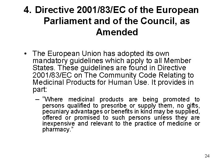 4. Directive 2001/83/EC of the European Parliament and of the Council, as Amended •