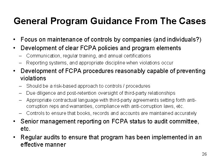 General Program Guidance From The Cases • Focus on maintenance of controls by companies