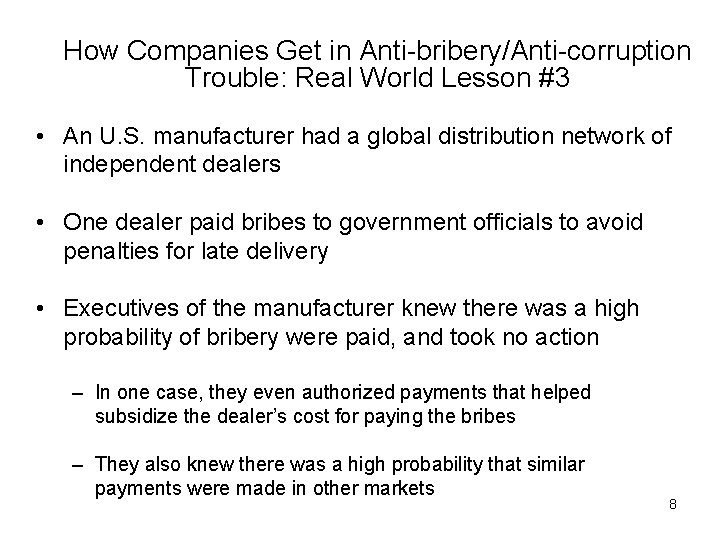 How Companies Get in Anti-bribery/Anti-corruption Trouble: Real World Lesson #3 • An U. S.