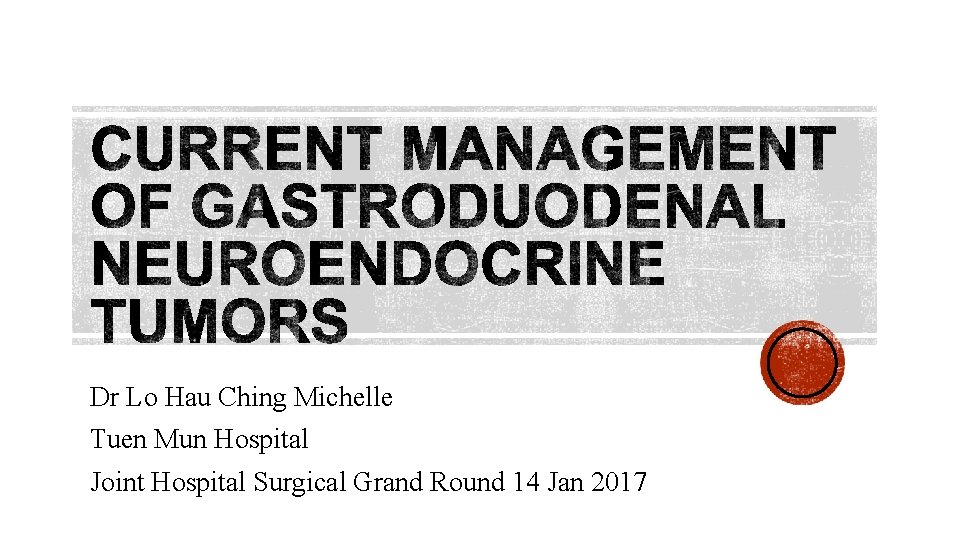 Dr Lo Hau Ching Michelle Tuen Mun Hospital Joint Hospital Surgical Grand Round 14