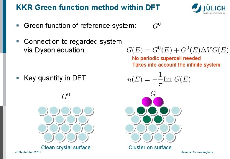 KKR Green function method within DFT § Green function of reference system: § Connection