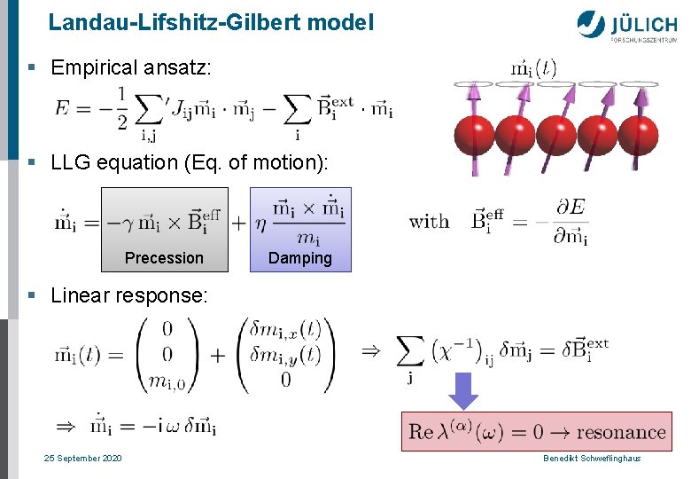 Landau-Lifshitz-Gilbert model § Empirical ansatz: § LLG equation (Eq. of motion): Precession Damping §
