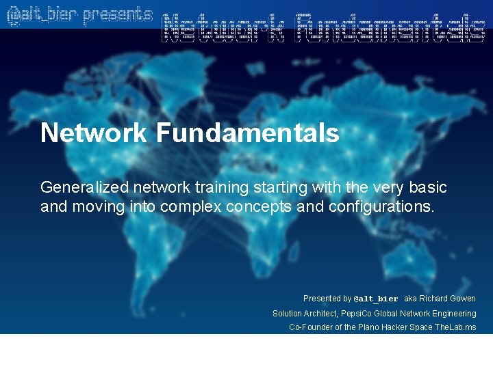 Network Fundamentals Generalized network training starting with the very basic and moving into complex