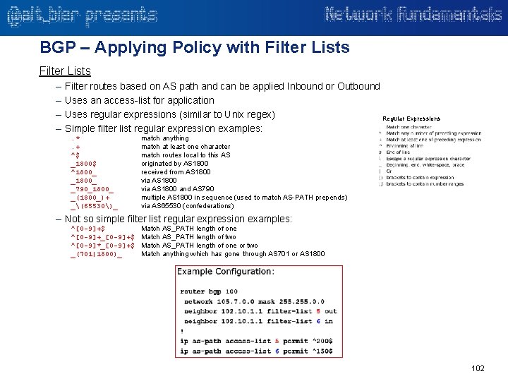 BGP – Applying Policy with Filter Lists – – Filter routes based on AS