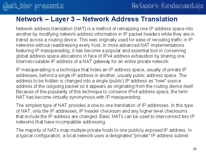 Network – Layer 3 – Network Address Translation Network address translation (NAT) is a