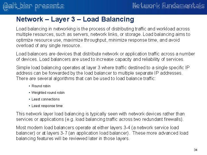 Network – Layer 3 – Load Balancing Load balancing in networking is the process