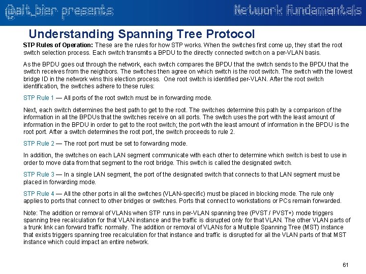 Understanding Spanning Tree Protocol STP Rules of Operation: These are the rules for how