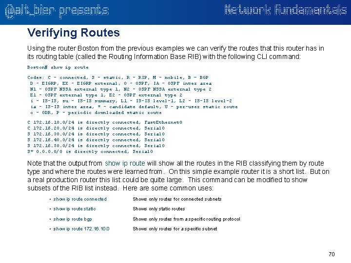 Verifying Routes Using the router Boston from the previous examples we can verify the