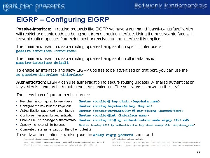 EIGRP – Configuring EIGRP Passive-Interface: In routing protocols like EIGRP we have a command