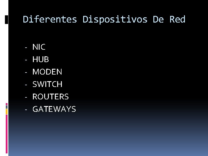 Diferentes Dispositivos De Red - NIC HUB MODEN SWITCH ROUTERS GATEWAYS 