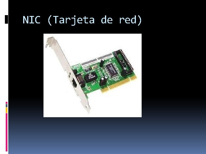 NIC (Tarjeta de red) 