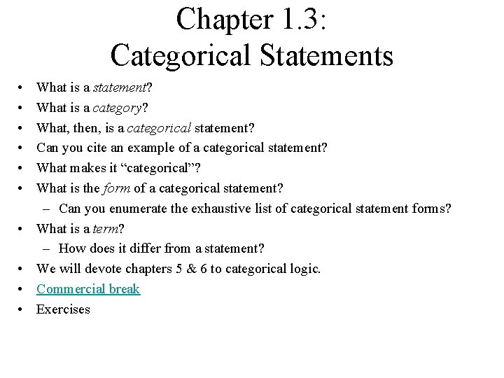 Chapter 1. 3: Categorical Statements • • • What is a statement? What is