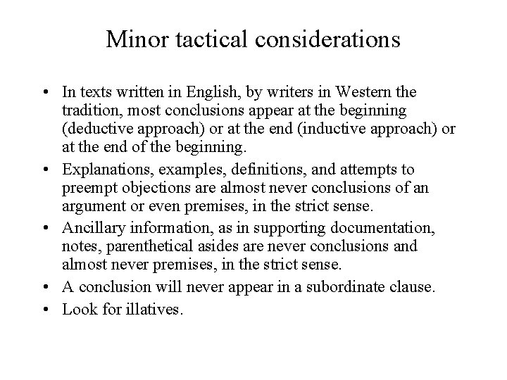 Minor tactical considerations • In texts written in English, by writers in Western the