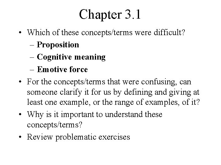 Chapter 3. 1 • Which of these concepts/terms were difficult? – Proposition – Cognitive