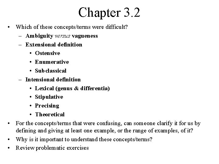 Chapter 3. 2 • Which of these concepts/terms were difficult? – Ambiguity versus vagueness