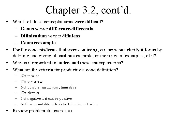 Chapter 3. 2, cont’d. • Which of these concepts/terms were difficult? – Genus versus