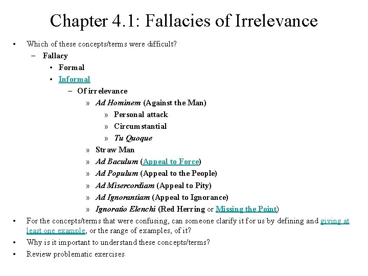 Chapter 4. 1: Fallacies of Irrelevance • • Which of these concepts/terms were difficult?