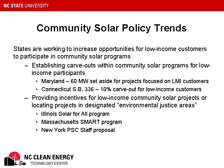 Community Solar Policy Trends States are working to increase opportunities for low-income customers to