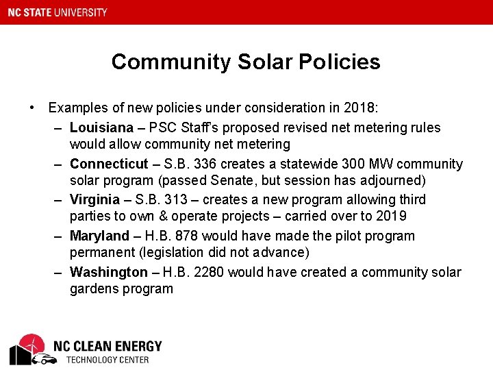 Community Solar Policies • Examples of new policies under consideration in 2018: – Louisiana