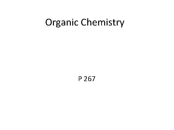 Organic Chemistry P 267 