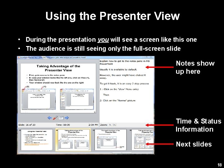 Using the Presenter View • During the presentation you will see a screen like