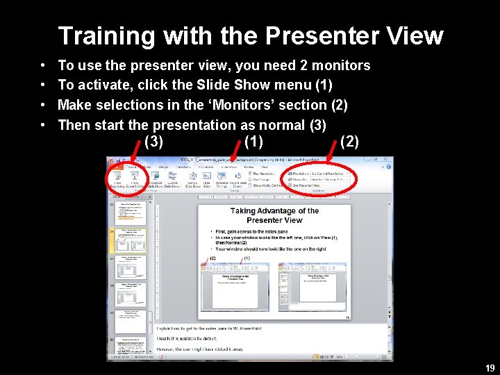 Training with the Presenter View • • To use the presenter view, you need