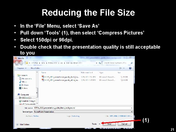 Reducing the File Size • • In the ‘File’ Menu, select ‘Save As’ Pull