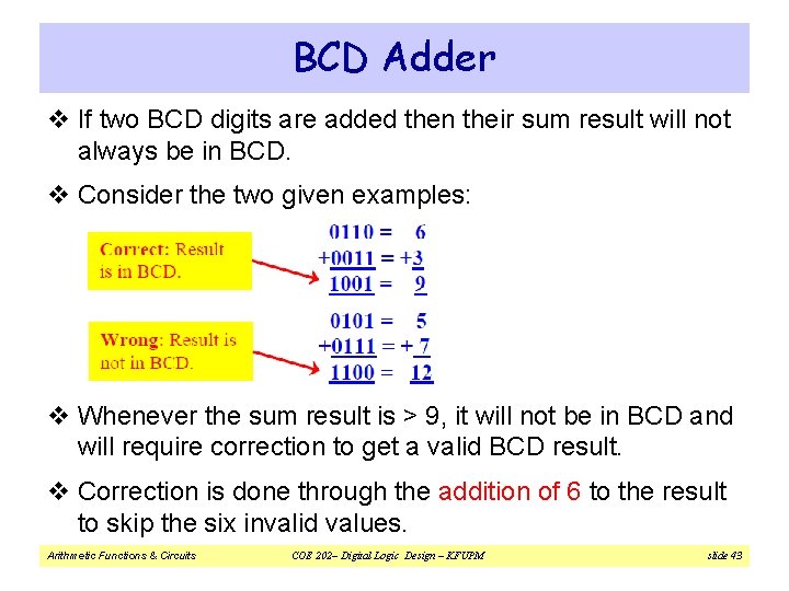 BCD Adder v If two BCD digits are added then their sum result will