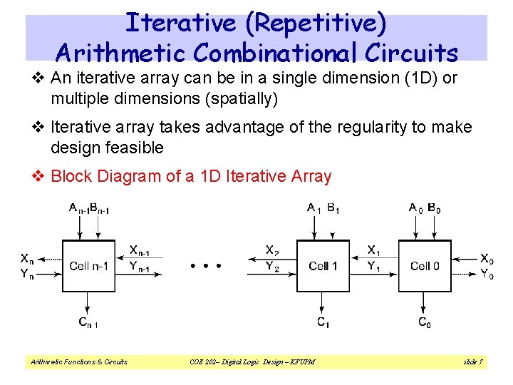 Iterative (Repetitive) Arithmetic Combinational Circuits v An iterative array can be in a single