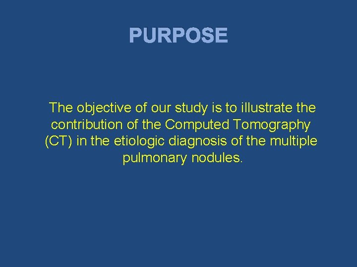 PURPOSE The objective of our study is to illustrate the contribution of the Computed
